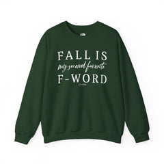 Fall Is My Second Favorite F-Word Sweatshirt