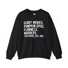 Fall Shit Sweatshirt