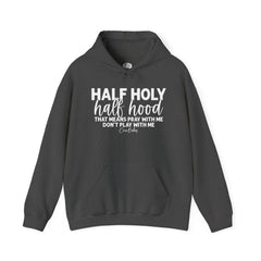 Half Holy Half Hood Hoodie