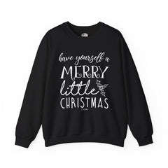 Have A Merry Little Christmas Sweatshirt