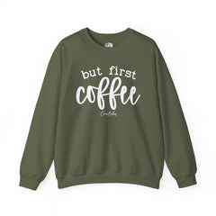 But First Coffee Sweatshirt