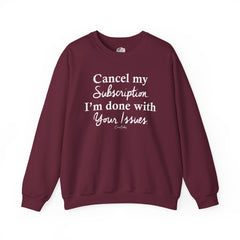 Cancel My Subscription Sweatshirt