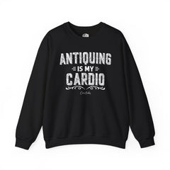 Antiquing Is My Cardio Sweatshirt