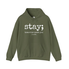 Stay; Tomorrow Needs You Hoodie