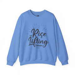 Rise By Lifting Others Sweatshirt