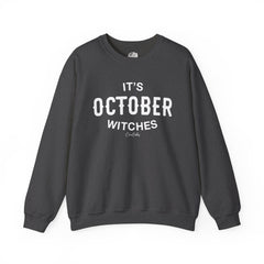 It's October Witches Sweatshirt