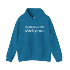 Underestimate Me Hoodie