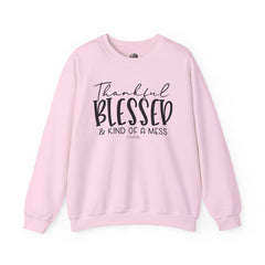 Thankful, Blessed, and Kind of a Mess Sweatshirt