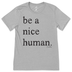 Be A Nice Human T-Shirt
