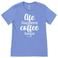Life Happens Coffee Helps T-Shirt