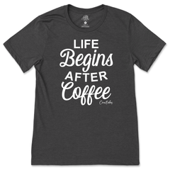 Life Begins After Coffee T-Shirt