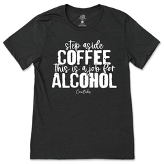 Step Aside Coffee T-Shirt