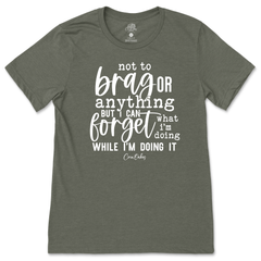 Not To Brag T-Shirt