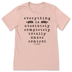 Totally Under Control T-Shirt