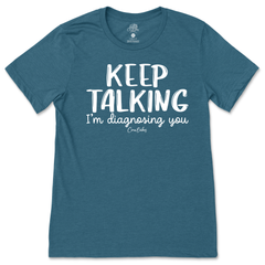 Keep Talking T-Shirt