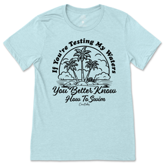 Testing My Waters T-Shirt