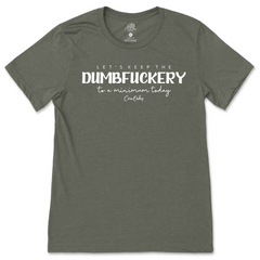 Dumbfuckery T-Shirt