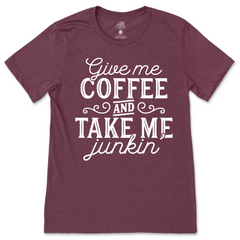 Take Me Junkin' T-Shirt