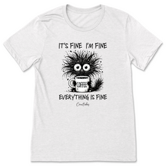 I'm Fine T-Shirt