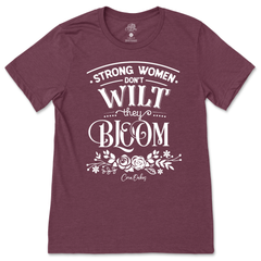 Strong Women Don't Wilt T-Shirt