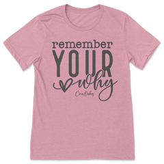 Remember Your Why T-Shirt