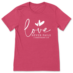 Love Never Fails T-Shirt