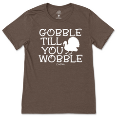 Gobble Till You Wobble T-Shirt