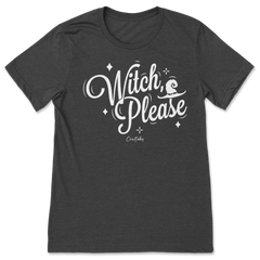 Witch Please T-Shirt