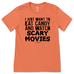 Eat Candy and Watch Scary Movies T-Shirt