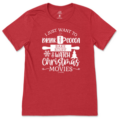 Just Wanna Drink Cocoa T-Shirt