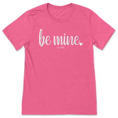 Be Mine T-Shirt