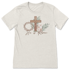 He Is Risen T-Shirt