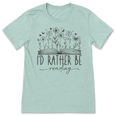 I'd Rather Be Reading T-Shirt