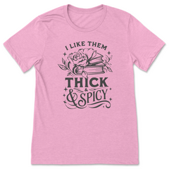 I Like Them Thick & Spicy T-Shirt