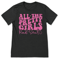 All The Pretty Girls T-Shirt
