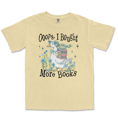 Ooops, I Bought More Books Comfort Colors T-Shirt