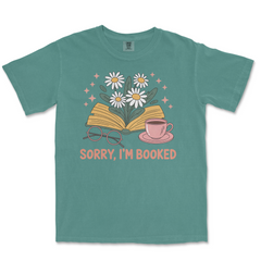 Sorry, I'm Booked Comfort Colors T-Shirt