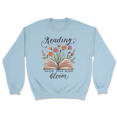 Reading Helps Your Mind Bloom Sweatshirt