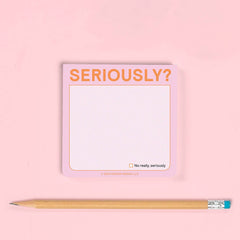 Seriously? Sticky Note