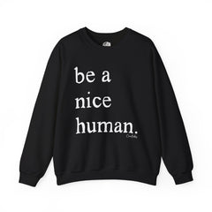 Be A Nice Human Sweatshirt
