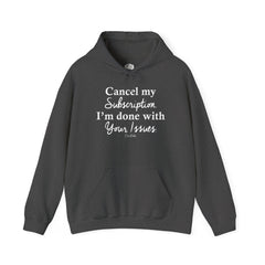 Cancel My Subscription Hoodie