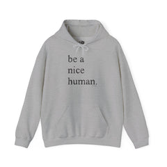 Be A Nice Human Hoodie