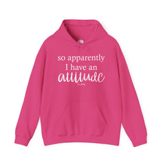 Apparently I Have An Attitude Hoodie