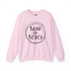 Now Or Never Sweatshirt