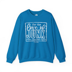 For The Love Of Junk Sweatshirt