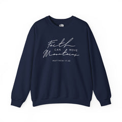 Faith Can Move Mountains Sweatshirt
