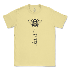 Let it Bee T-Shirt