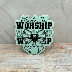 Made to Worship Sticker