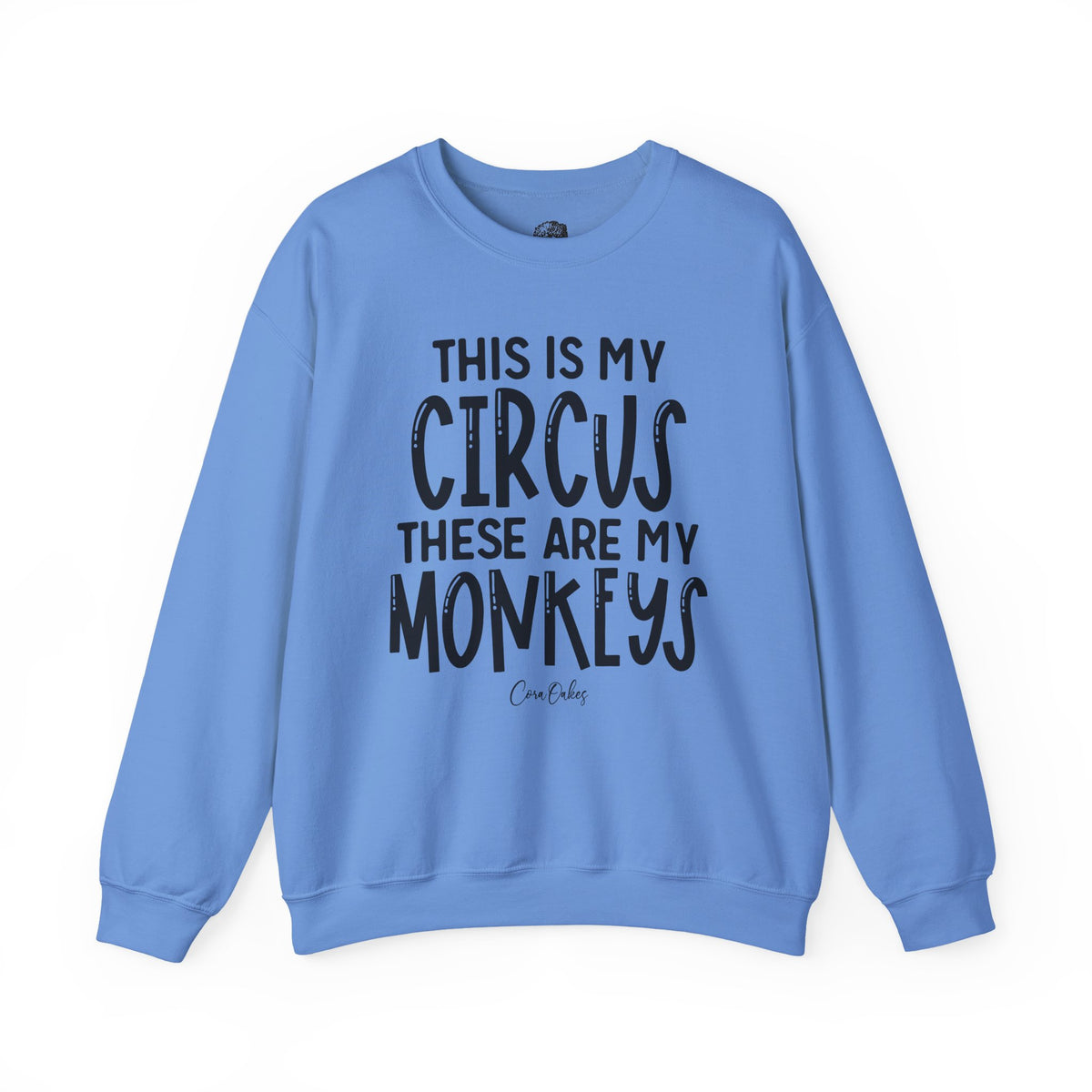 This Is My Circus Sweatshirt