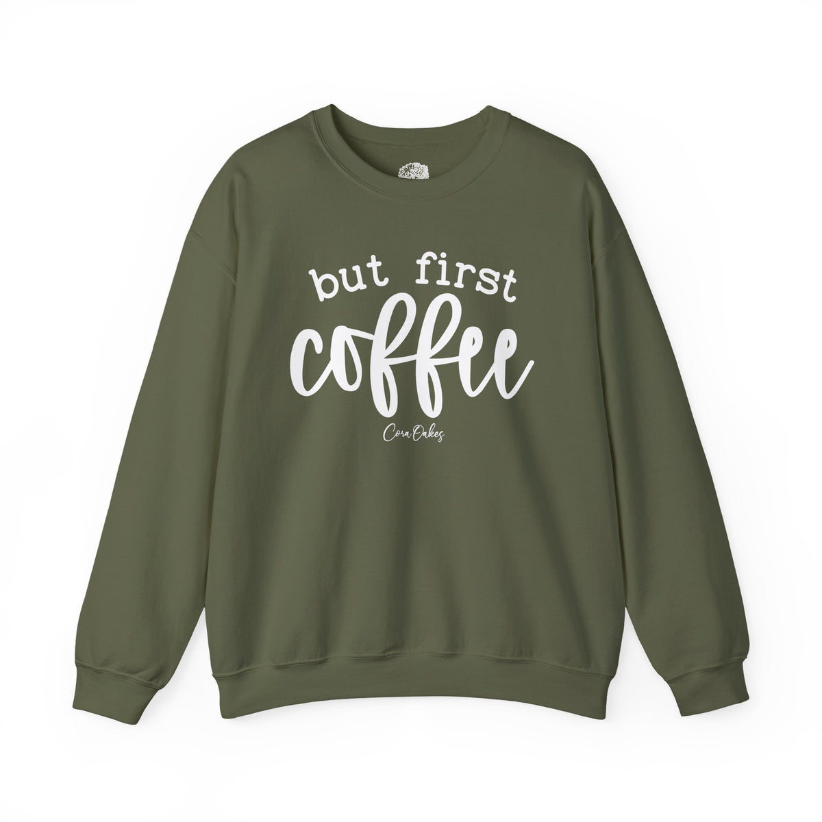 But First Coffee Sweatshirt